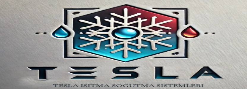 Tesla Isıtma Soğutma Sistemleri Sanayi Ve Tic. Ltd.